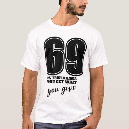69 Karma Nummer 69 T-Shirt, Suggestive Funny Numbe T-Shirt (Vorderseite)