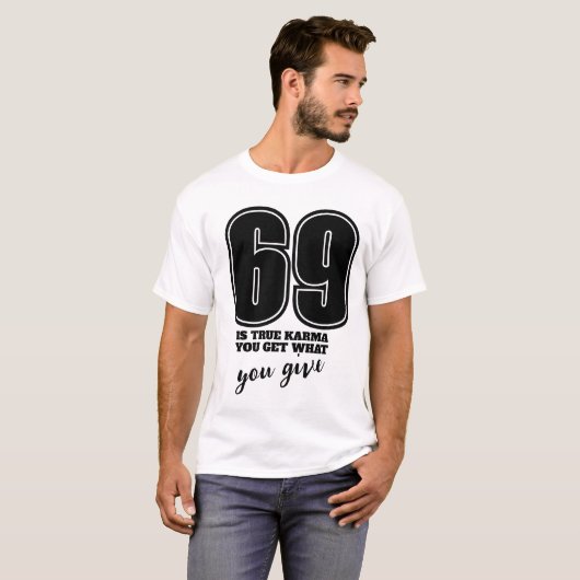 69 Karma Nummer 69 T-Shirt, Suggestive Funny Numbe T-Shirt (Vorne ganz)
