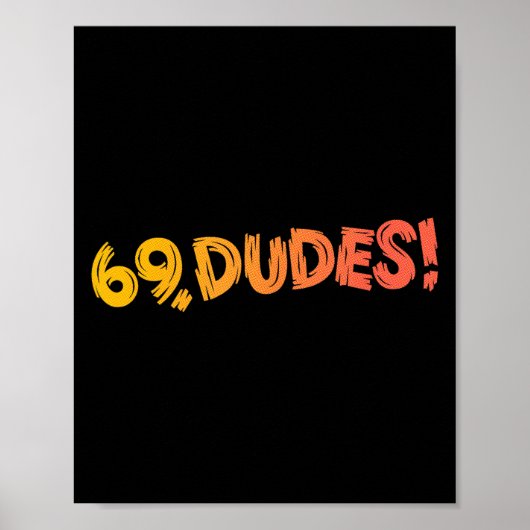 69, Typ! Funny Joke 80er Retro Quote Poster (Vorne)