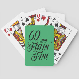 69 und Feelin' Fine Spielkarten