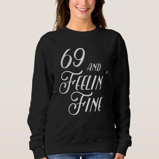 69 und Feeling Geldstrafe Sweatshirt (Vorderseite)
