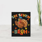 6 7 Bruh Thanksgiving Shirts Boys Kids Funny Turke Karte (Vorderseite)