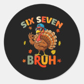 6 7 Bruh Thanksgiving Shirts Boys Kids Funny Turke Runder Aufkleber (Vorderseite)
