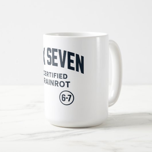 6 7 Certified Brain Rot Kaffeetasse (VorderseiteRechts)