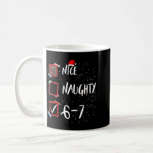 6 7 Christmas 6-7 Meme Nice Naughty Brain Rot Gen  Kaffeetasse (Links)