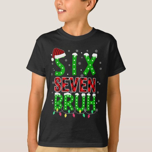 6 7 Christmas Bruh Six Seven Xmas 67 Merry Christm T-Shirt (Vorderseite)