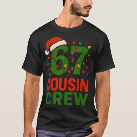 6 7 Christmas Cousin Crew 67  T-Shirt (Vorderseite)