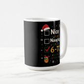 6-7 Christmas Naughty or Nice Meme  Kaffeetasse (VorderseiteRechts)