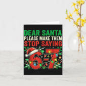 6 7 Christmas Six Seven Dear Santa Make Them Stop  Karte (Gelbe Blume)