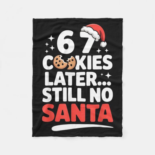 6 7 Cookies Later Still No Santa Funny Six Seven M Fleecedecke (Vorderseite)