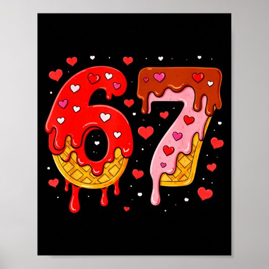 6 7 Cream Drip Six Seven Meme Valentine's Day Men Poster (Vorne)