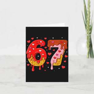 6 7 Cream Drip Six Seven Meme Valentinstag Männer  Karte