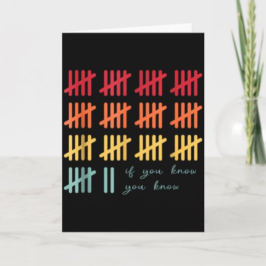 6 7 Funny If You Know You Know Tally Marks Six Sev Karte (Vorderseite)