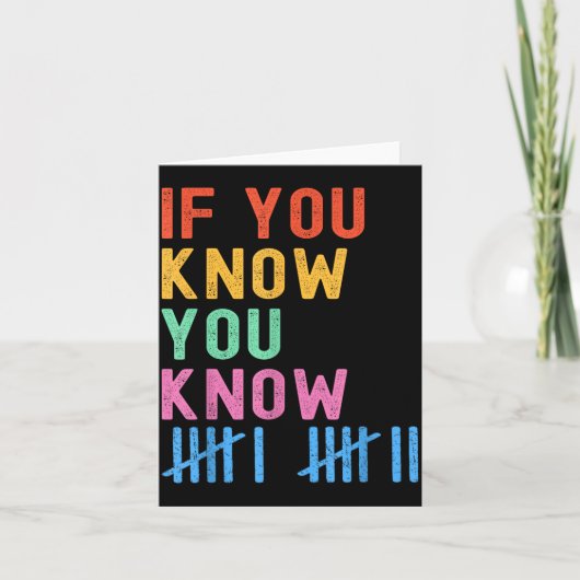 6 7 Funny If You Know You Know Tally Marks Six Sev Karte (Vorderseite)