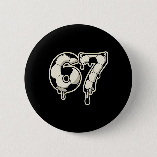 6 7 Fußball Byll Drip Grafik Six Seven Meme Button (Vorderseite)