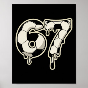 6 7 Fußball Byll Drip Grafik Six Seven Meme Poster