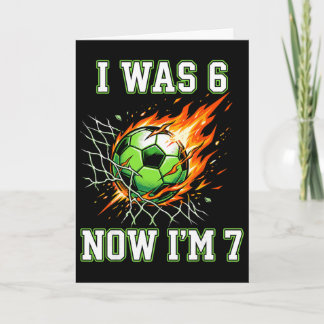 6 7 Ich war 6 jetzt bin ich 7 Fußball-Geburtstag F Karte
