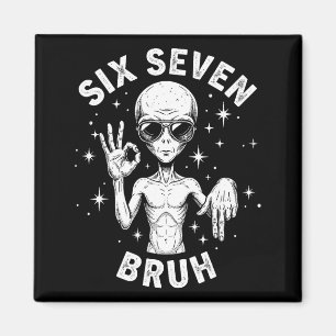 6 7 Lustig 67 Sechs Sieben Außerirdischer Bruh Han Magnet