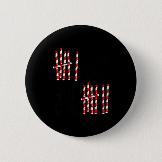 6 7 Lustig Wenn man 6 kennt kennt man 7 Candy Cane Button (Vorderseite)