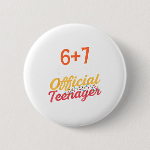 6 7 Meme 13. Geburtstagsdesign jetzt bin ich offiz Button