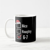 6-7 Meme Brain Rot Nice Naughty 67 Funny Christmas Kaffeetasse (Links)