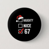 6-7 Meme Christmas Naughty Nice 67 Six Seven Funny Button (Vorderseite)