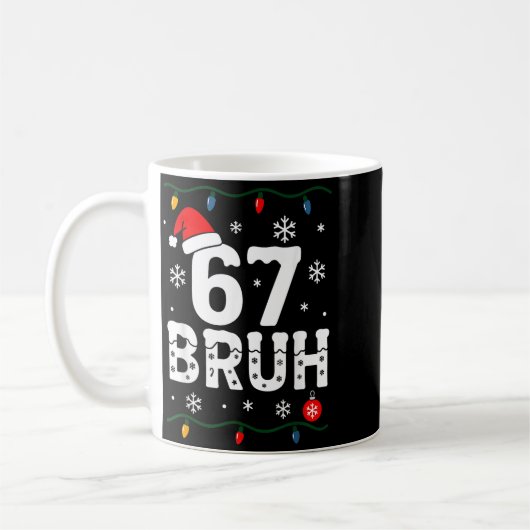6 7 Meme Christmas Shirt 67 Bruh Six Seven Boy Gir Kaffeetasse (Links)