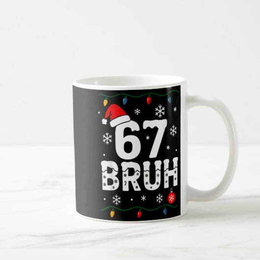 6 7 Meme Christmas Shirt 67 Bruh Six Seven Boy Gir Kaffeetasse (Rechts)
