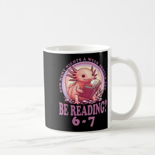 6 7 Meme Englieacher Funny 67 Reading Axolotl Kaffeetasse (Rechts)