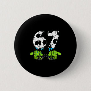6 7 Meme Fußball Drip Lustig 67 Sechs Sieben Kinde Button
