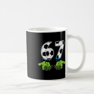 6 7 Meme Fußball Drip Lustig 67 Sechs Sieben Kinde Kaffeetasse
