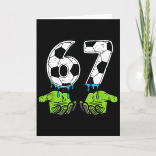 6 7 Meme Fußball Drip Lustig 67 Sechs Sieben Kinde Karte