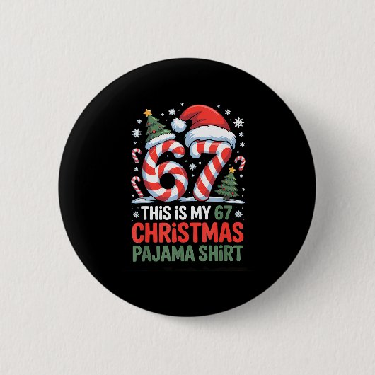 6-7 Meme Gen Alpha Das ist mein 67 Weihnachts-Pyja Button (Vorderseite)