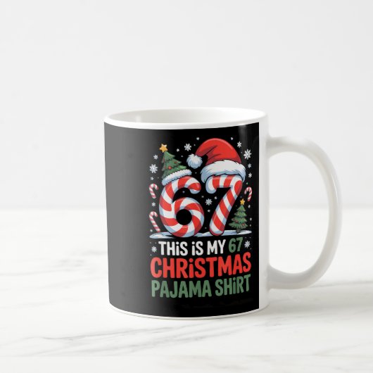 6-7 Meme Gen Alpha This Is My 67 Christmas Pajama  Kaffeetasse (Rechts)