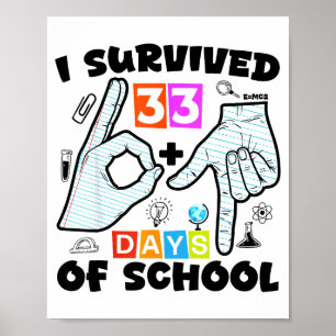 6 7 Meme Lehrer Ich habe 67+33 Tage Schule überleb Poster