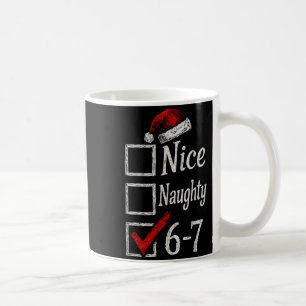 6-7 Meme Nett Unartig 67 Weihnachten Gehirn Fäulni Kaffeetasse