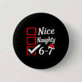 6-7 Meme Nice Naughty 67 Christmas Brain Rot Funny Button (Vorderseite)