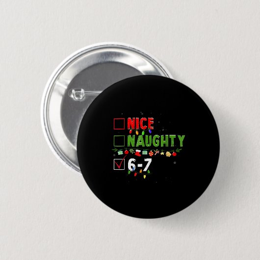 6-7 Meme Nice Naughty 67 Christmas Brain Rot Funny Button (Vorne & Hinten)
