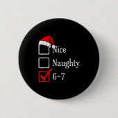 6-7 Meme Nice Naughty 67 Christmas Brain Rot Funny Button (Vorderseite)
