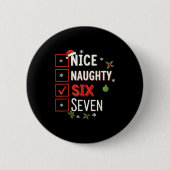 6-7 Meme Nice Naughty 67 Christmas Brain Rot Funny Button (Vorderseite)