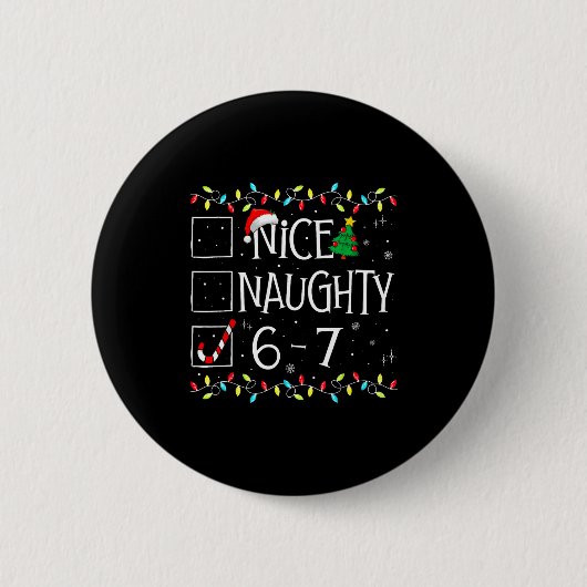 6-7 Meme Nice Naughty 67 Christmas Brain Rot Funny Button (Vorderseite)