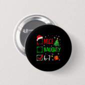 6-7 Meme Nice Naughty 67 Christmas Brain Rot Funny Button (Vorne & Hinten)