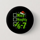 6-7 Meme Nice Naughty 67 Christmas Brain Rot Funny Button (Vorderseite)