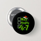 6-7 Meme Nice Naughty 67 Christmas Brain Rot Funny Button (Vorne & Hinten)
