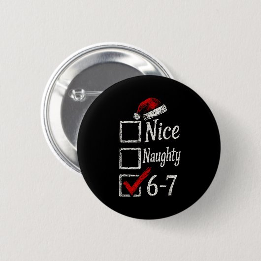 6-7 Meme Nice Naughty 67 Christmas Brain Rot Funny Button (Vorne & Hinten)