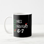 6-7 Meme Nice Naughty 67 Christmas Brain Rot Funny Kaffeetasse (Links)