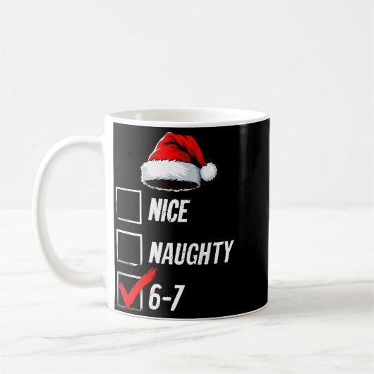 6-7 Meme Nice Naughty 67 Christmas Brain Rot Funny Kaffeetasse (Links)