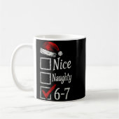 6-7 Meme Nice Naughty 67 Christmas Brain Rot Funny Kaffeetasse (Links)