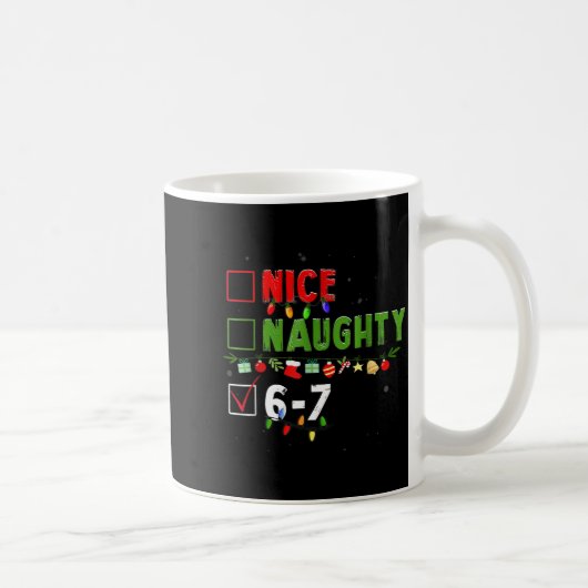 6-7 Meme Nice Naughty 67 Christmas Brain Rot Funny Kaffeetasse (Rechts)