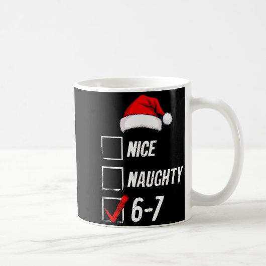 6-7 Meme Nice Naughty 67 Christmas Brain Rot Funny Kaffeetasse (Rechts)